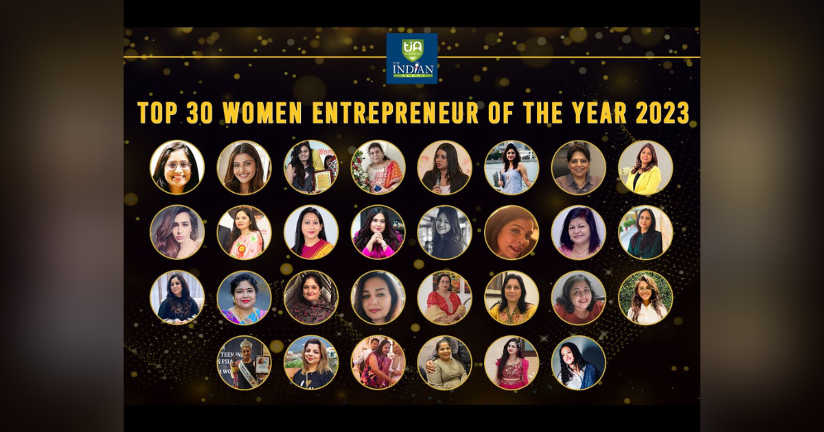 Top 30 Women Entrepreneurs of The Year 2023 by The Indian Alert